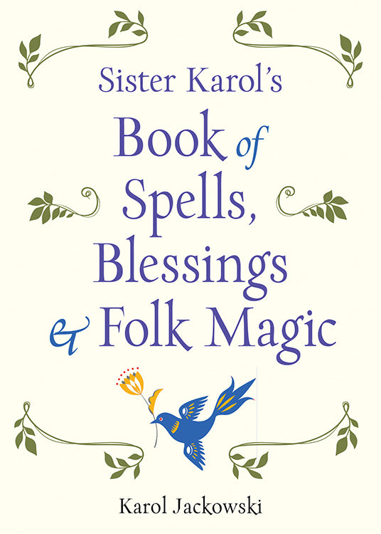 RWSisterKarolsBookofSpellsBlessingsandFolkMagicBK.jpg